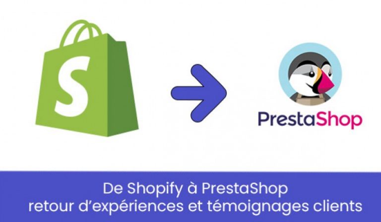 Migration Shopify à PrestaShop, retours d’expérience